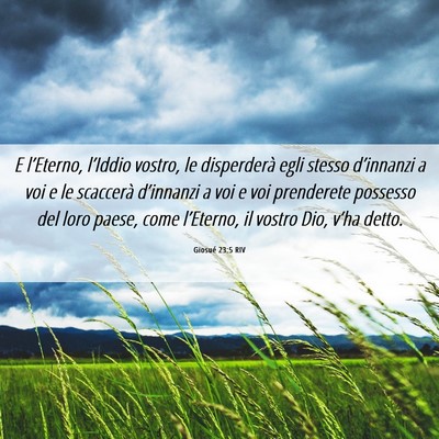 Picture 06 - Giosué 23:5 RIV - E l’Eterno, l’Iddio vostro, le disperderà - Bible Verse Picture
