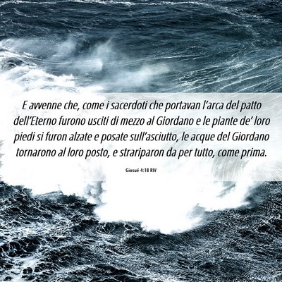 Picture 06 - Giosué 4:18 RIV - E avvenne che, come i sacerdoti che portavan - Bible Verse Picture