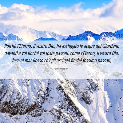 Picture 06 - Giosué 4:23 RIV - Poiché l’Eterno, il vostro Dio, ha asciugato - Bible Verse Picture