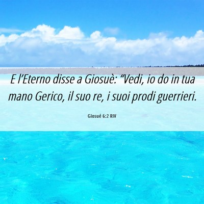 Picture 06 - Giosué 6:2 RIV - E l’Eterno disse a Giosuè: “Vedi, io do in - Bible Verse Picture