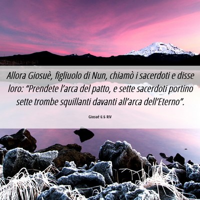 Picture 06 - Giosué 6:6 RIV - Allora Giosuè, figliuolo di Nun, chiamò i - Bible Verse Picture