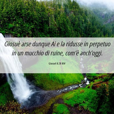 Picture 06 - Giosué 8:28 RIV - Giosuè arse dunque Ai e la ridusse in perpetuo - Bible Verse Picture