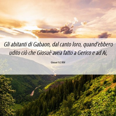 Picture 06 - Giosué 9:3 RIV - Gli abitanti di Gabaon, dal canto loro, - Bible Verse Picture