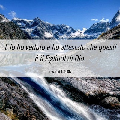 Picture 06 - Giovanni 1:34 RIV - E io ho veduto e ho attestato che questi è il - Bible Verse Picture