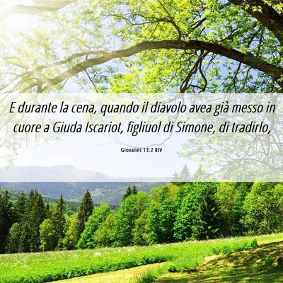 Picture 06 - Giovanni 13:2 RIV - E durante la cena, quando il diavolo avea già - Bible Verse Picture