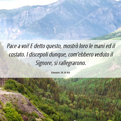 Picture 06 - Giovanni 20:20 RIV - Pace a voi! E detto questo, mostrò loro le mani - Bible Verse Picture