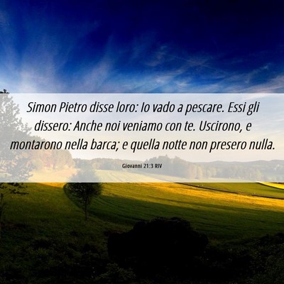 Picture 06 - Giovanni 21:3 RIV - Simon Pietro disse loro: Io vado a pescare. Essi - Bible Verse Picture