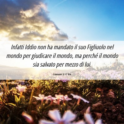 Picture 06 - Giovanni 3:17 RIV - Infatti Iddio non ha mandato il suo Figliuolo nel - Bible Verse Picture