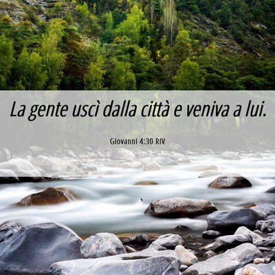 Picture 06 - Giovanni 4:30 RIV - La gente uscì dalla città e veniva a - Bible Verse Picture