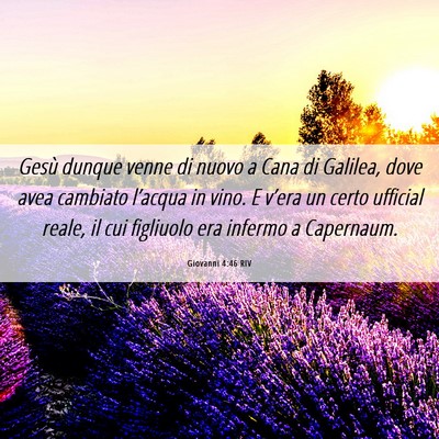 Picture 06 - Giovanni 4:46 RIV - Gesù dunque venne di nuovo a Cana di Galilea, - Bible Verse Picture