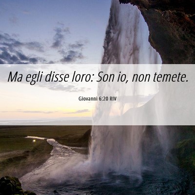 Picture 06 - Giovanni 6:20 RIV - Ma egli disse loro: Son io, non - Bible Verse Picture