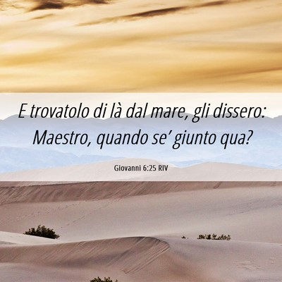 Picture 06 - Giovanni 6:25 RIV - E trovatolo di là dal mare, gli dissero: - Bible Verse Picture