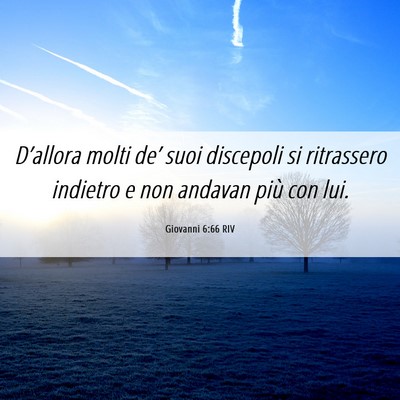 Picture 06 - Giovanni 6:66 RIV - D’allora molti de’ suoi discepoli si - Bible Verse Picture