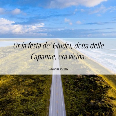 Picture 06 - Giovanni 7:2 RIV - Or la festa de’ Giudei, detta delle Capanne, - Bible Verse Picture