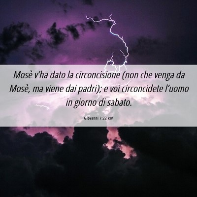 Picture 06 - Giovanni 7:22 RIV - Mosè v’ha dato la circoncisione (non che venga - Bible Verse Picture