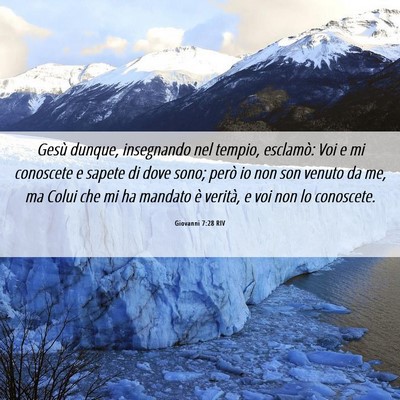 Picture 06 - Giovanni 7:28 RIV - Gesù dunque, insegnando nel tempio, esclamò: - Bible Verse Picture