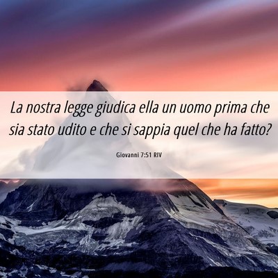 Picture 06 - Giovanni 7:51 RIV - La nostra legge giudica ella un uomo prima che - Bible Verse Picture