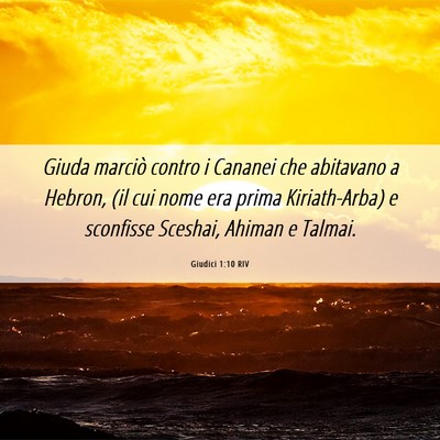 Picture 06 - Giudici 1:10 RIV - Giuda marciò contro i Cananei che abitavano a - Bible Verse Picture