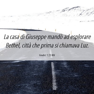 Picture 06 - Giudici 1:23 RIV - La casa di Giuseppe mandò ad esplorare Bethel, - Bible Verse Picture
