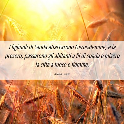 Picture 06 - Giudici 1:8 RIV - I figliuoli di Giuda attaccarono Gerusalemme, e - Bible Verse Picture