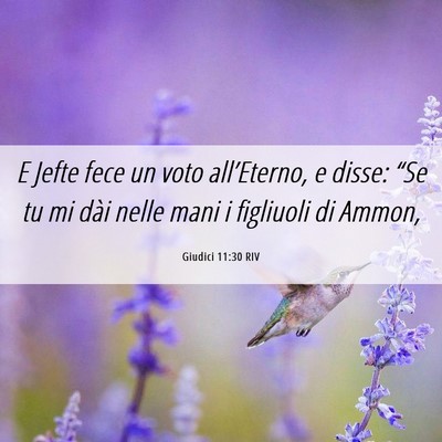 Picture 06 - Giudici 11:30 RIV - E Jefte fece un voto all’Eterno, e disse: “Se - Bible Verse Picture