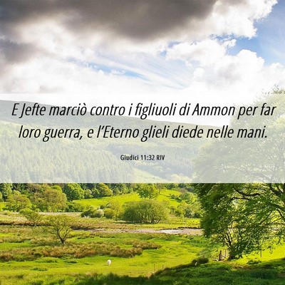 Picture 06 - Giudici 11:32 RIV - E Jefte marciò contro i figliuoli di Ammon per - Bible Verse Picture
