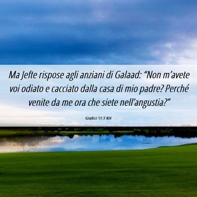 Picture 06 - Giudici 11:7 RIV - Ma Jefte rispose agli anziani di Galaad: “Non - Bible Verse Picture