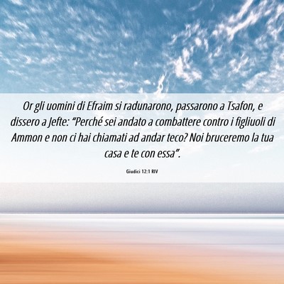Picture 06 - Giudici 12:1 RIV - Or gli uomini di Efraim si radunarono, passarono - Bible Verse Picture