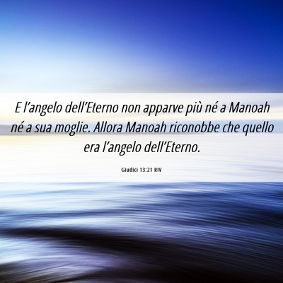Picture 06 - Giudici 13:21 RIV - E l’angelo dell’Eterno non apparve più né a - Bible Verse Picture