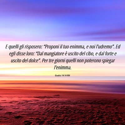 Picture 06 - Giudici 14:14 RIV - E quelli gli risposero: “Proponi il tuo enimma, - Bible Verse Picture