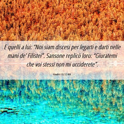 Picture 06 - Giudici 15:12 RIV - E quelli a lui: “Noi siam discesi per legarti e - Bible Verse Picture