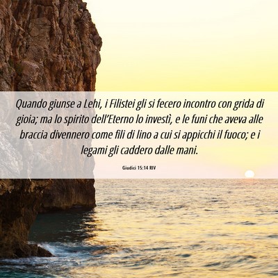 Picture 06 - Giudici 15:14 RIV - Quando giunse a Lehi, i Filistei gli si fecero - Bible Verse Picture