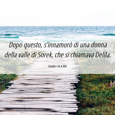 Picture 06 - Giudici 16:4 RIV - Dopo questo, s’innamorò di una donna della - Bible Verse Picture