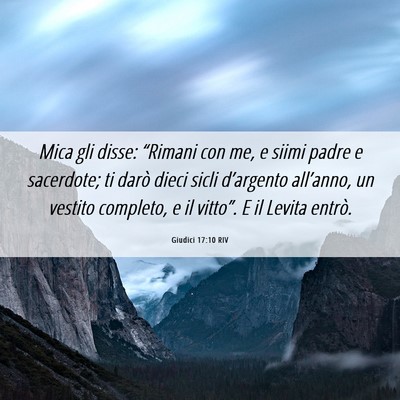 Picture 06 - Giudici 17:10 RIV - Mica gli disse: “Rimani con me, e siimi padre e - Bible Verse Picture