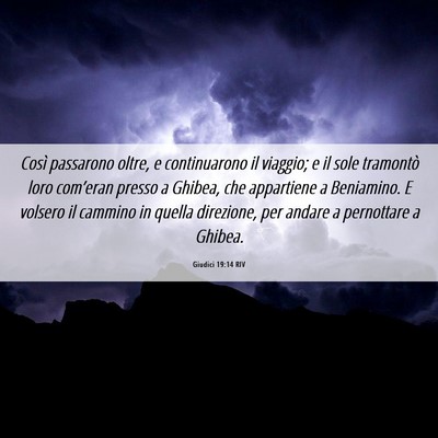 Picture 06 - Giudici 19:14 RIV - Così passarono oltre, e continuarono il viaggio; - Bible Verse Picture