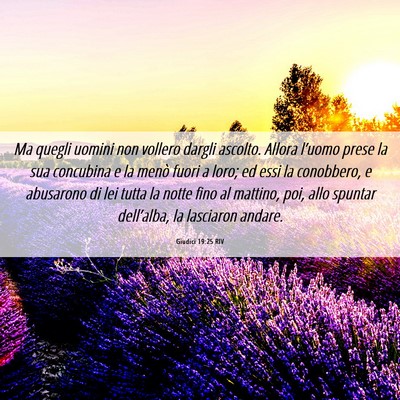 Picture 06 - Giudici 19:25 RIV - Ma quegli uomini non vollero dargli ascolto. - Bible Verse Picture