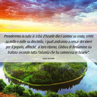Picture 06 - Giudici 20:10 RIV - Prenderemo in tutte le tribù d’Israele dieci - Bible Verse Picture