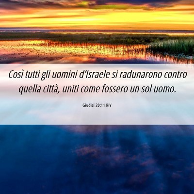 Picture 06 - Giudici 20:11 RIV - Così tutti gli uomini d’Israele si radunarono - Bible Verse Picture