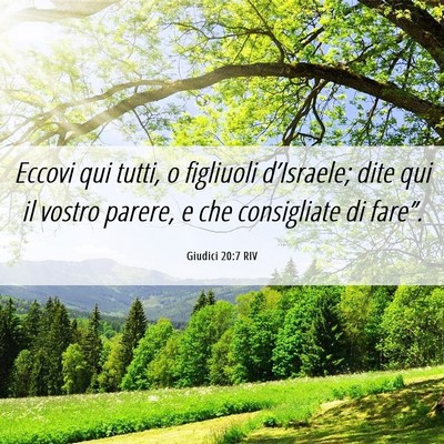 Picture 06 - Giudici 20:7 RIV - Eccovi qui tutti, o figliuoli d’Israele; dite - Bible Verse Picture