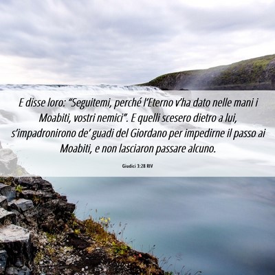 Picture 06 - Giudici 3:28 RIV - E disse loro: “Seguitemi, perché l’Eterno - Bible Verse Picture