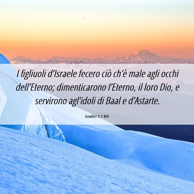 Picture 06 - Giudici 3:7 RIV - I figliuoli d’Israele fecero ciò ch’è male - Bible Verse Picture
