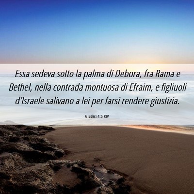 Picture 06 - Giudici 4:5 RIV - Essa sedeva sotto la palma di Debora, fra Rama e - Bible Verse Picture