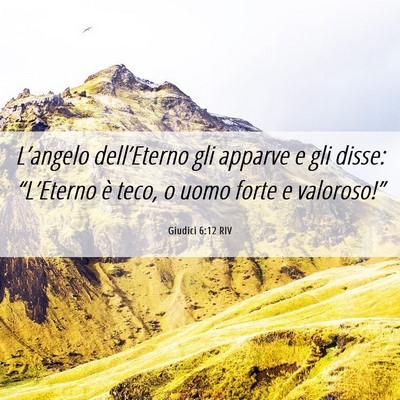 Picture 06 - Giudici 6:12 RIV - L’angelo dell’Eterno gli apparve e gli disse: - Bible Verse Picture