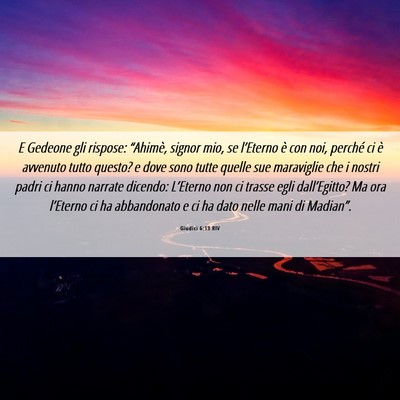 Picture 06 - Giudici 6:13 RIV - E Gedeone gli rispose: “Ahimè, signor mio, se - Bible Verse Picture