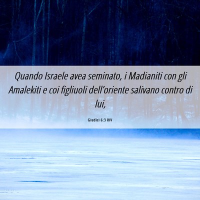 Picture 06 - Giudici 6:3 RIV - Quando Israele avea seminato, i Madianiti con gli - Bible Verse Picture
