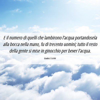 Picture 06 - Giudici 7:6 RIV - E il numero di quelli che lambirono l’acqua - Bible Verse Picture