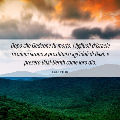 Picture 06 - Giudici 8:33 RIV - Dopo che Gedeone fu morto, i figliuoli - Bible Verse Picture