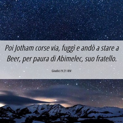 Picture 06 - Giudici 9:21 RIV - Poi Jotham corse via, fuggì e andò a stare a - Bible Verse Picture