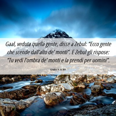 Picture 06 - Giudici 9:36 RIV - Gaal, veduta quella gente, disse a Zebul: “Ecco - Bible Verse Picture