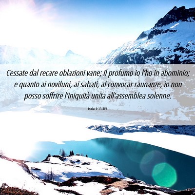 Picture 06 - Isaia 1:13 RIV - Cessate dal recare oblazioni vane; il profumo io - Bible Verse Picture